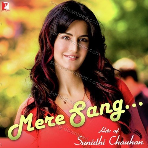 Mere Sang - Hits Of Sunidhi Chauhan Salim-Sulaiman MP3 Download